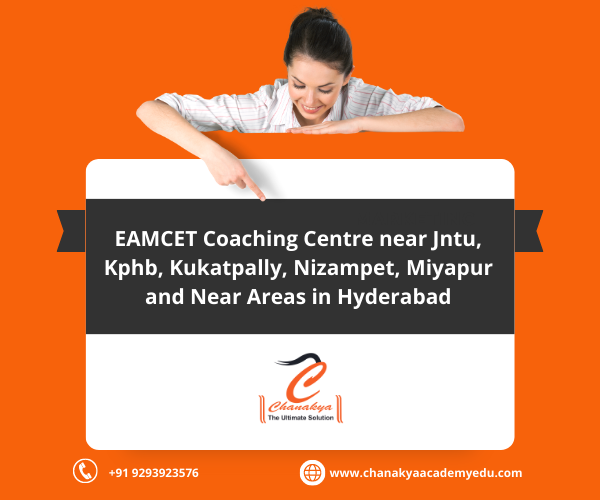 EAMCET Coaching Centre near Jntu, Kphb, Kukatpally, Nizampet, Miyapur and Near Areas in Hyderabad